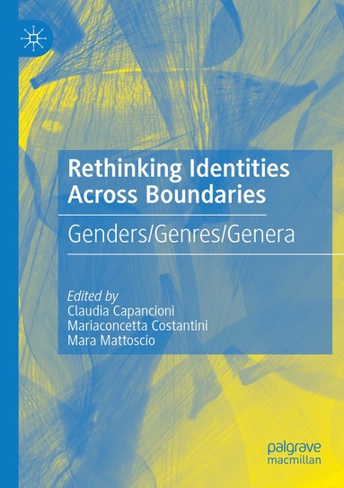 Claudia Capancioni, Mariaconcetta Costantini, Mara Mattoscio - Rethinking Identities Across Boundaries, Häftad