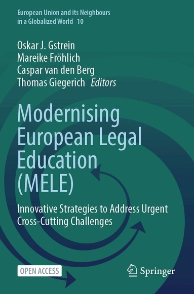 Oskar J. Gstrein, Mareike Fröhlich, Caspar van den Berg, Thomas Giegerich - Modernising European Legal Education (MELE), Häftad