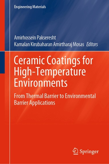 Amirhossein Pakseresht, Kamalan Kirubaharan Amirtharaj Mosas - Ceramic Coatings for High-Temperature Environments, Inbunden