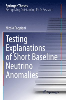 Testing Explanations of Short Baseline Neutrino Anomalies 1