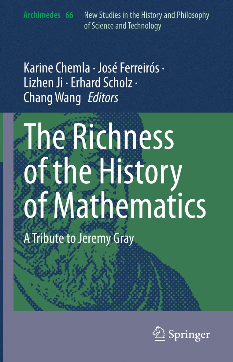 Karine Chemla, José Ferreirós, Lizhen Ji, Erhard Scholz, Chang Wang, Jose Ferreiros - Richness of the History of Mathematics, Inbunden