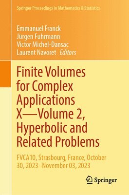 Finite Volumes for Complex Applications XVolume 2, Hyperbolic and Related Problems 1