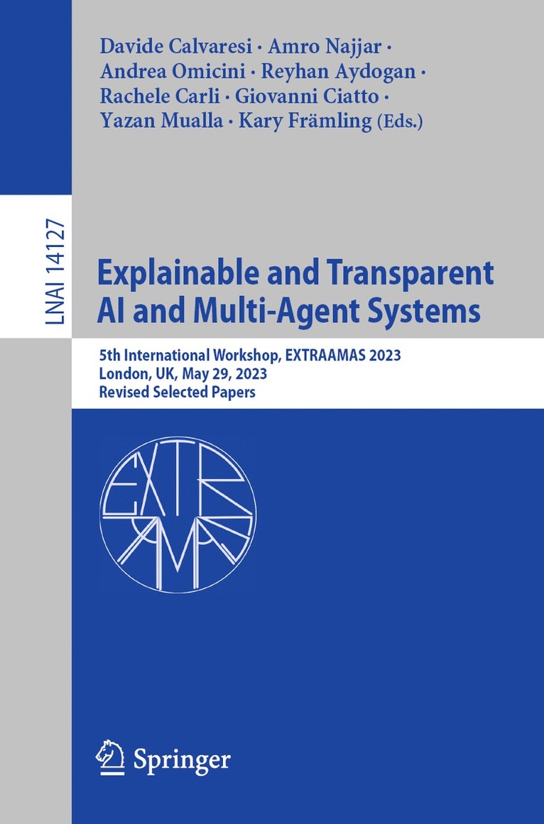 Davide Calvaresi, Amro Najjar, Andrea Omicini, Reyhan Aydogan, Rachele Carli, Giovanni Ciatto, Yazan Mualla, Kary Främling, Kary Framling - Explainable and Transparent AI and Multi-Agent Systems, Häftad