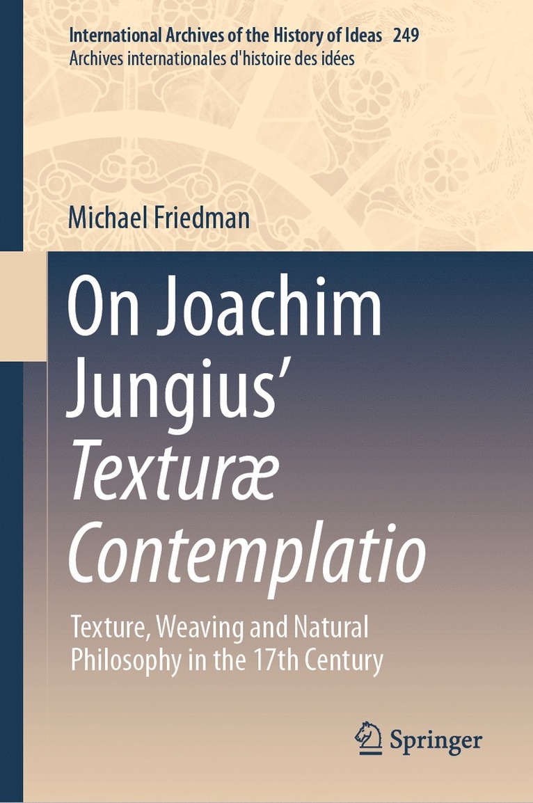 Michael Friedman - On Joachim Jungius’ Texturæ Contemplatio, Inbunden