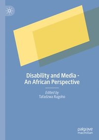 bokomslag Disability and Media - An African Perspective