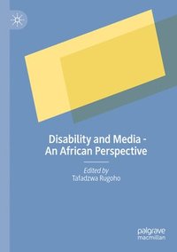 bokomslag Disability and Media - An African Perspective