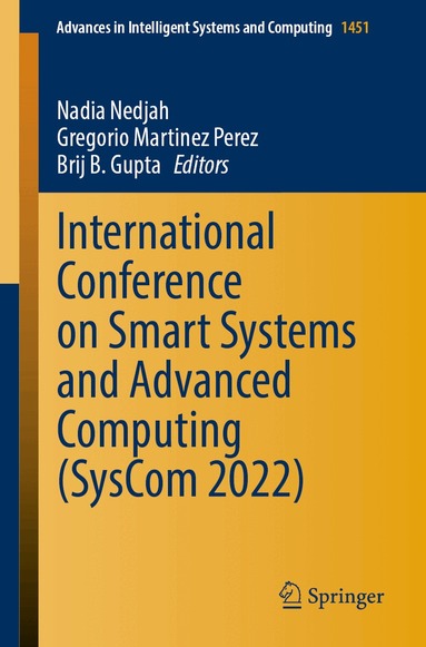 Nadia Nedjah, Gregorio Martinez Perez, Brij B. Gupta - International Conference on Smart Systems and Advanced Computing (SysCom 2022), Häftad