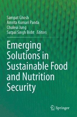 Emerging Solutions in Sustainable Food and Nutrition Security