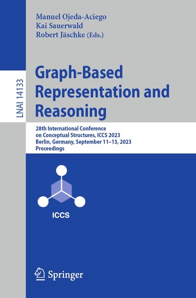 Manuel Ojeda-Aciego, Kai Sauerwald, Robert Jäschke - Graph-Based Representation and Reasoning, Häftad