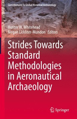 Strides Towards Standard Methodologies in Aeronautical Archaeology 1