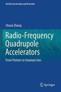 bokomslag Radio-Frequency Quadrupole Accelerators