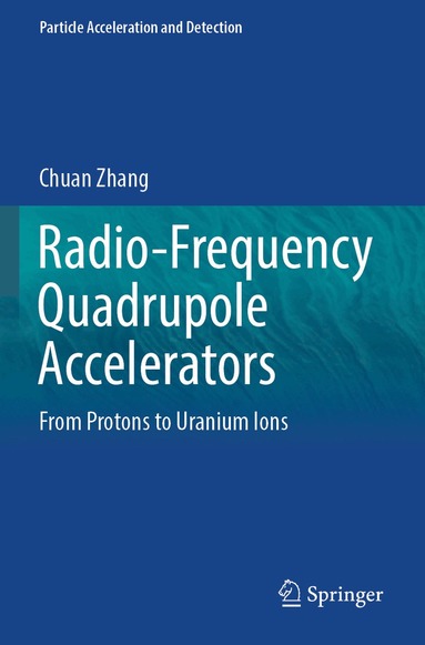 Chuan Zhang - Radio-Frequency Quadrupole Accelerators, Häftad