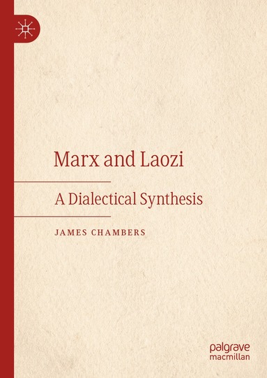 James Chambers - Marx and Laozi, Inbunden