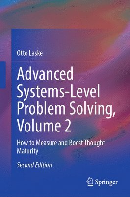 Advanced Systems-Level Problem Solving, Volume 2 1