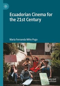 bokomslag Ecuadorian Cinema for the 21st Century