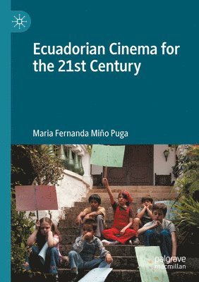 bokomslag Ecuadorian Cinema for the 21st Century