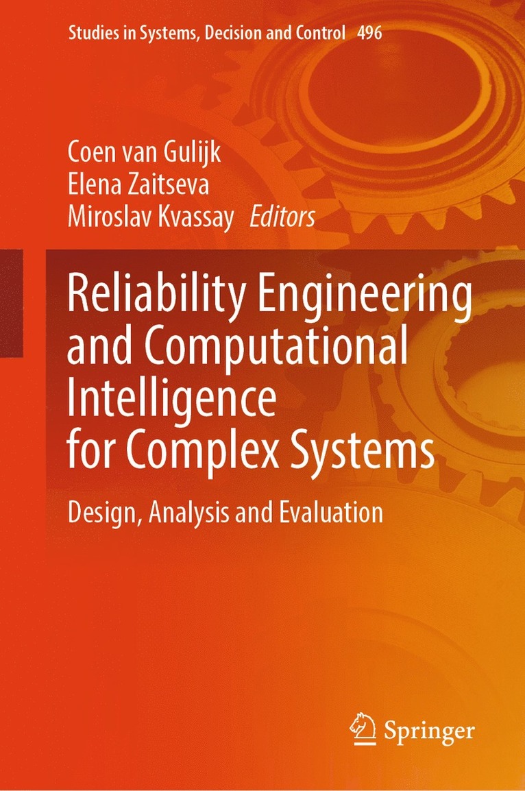 Coen van Gulijk, Elena Zaitseva, Miroslav Kvassay, Coen Van Gulijk, Coen van Gulijk - Reliability Engineering and Computational Intelligence for Complex Systems, Inbunden