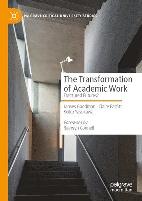 The Transformation of Academic Work 1