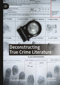 bokomslag Deconstructing True Crime Literature