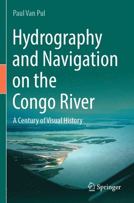 bokomslag Hydrography and Navigation on the Congo River