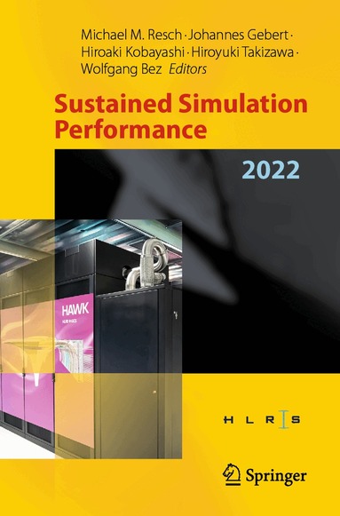 Michael M. Resch, Johannes Gebert, Hiroaki Kobayashi, Hiroyuki Takizawa, Wolfgang Bez - Sustained Simulation Performance 2022, Häftad