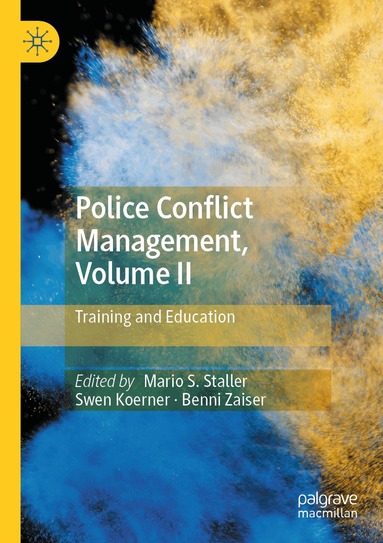 Mario S. Staller, Swen Koerner, Benni Zaiser - Police Conflict Management, Volume II, Häftad