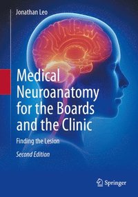 bokomslag Medical Neuroanatomy for the Boards and the Clinic