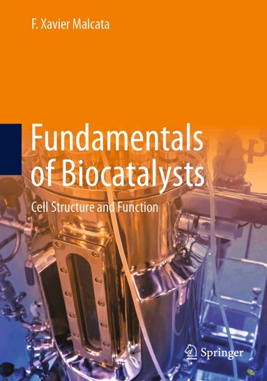 F. Xavier Malcata - Fundamentals of Biocatalysts, Inbunden