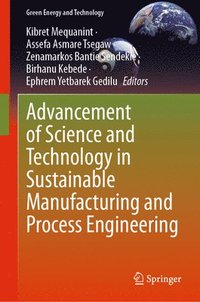 bokomslag Advancement of Science and Technology in Sustainable Manufacturing and Process Engineering