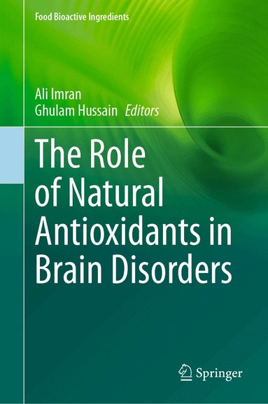Ali Imran, Ghulam Hussain - Role of Natural Antioxidants in Brain Disorders, Inbunden