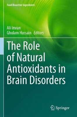 Ali Imran, Ghulam Hussain - Role of Natural Antioxidants in Brain Disorders, Häftad