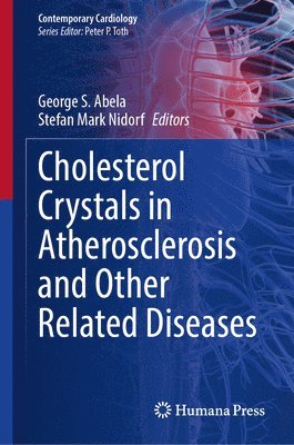 Cholesterol Crystals in Atherosclerosis and Other Related Diseases 1
