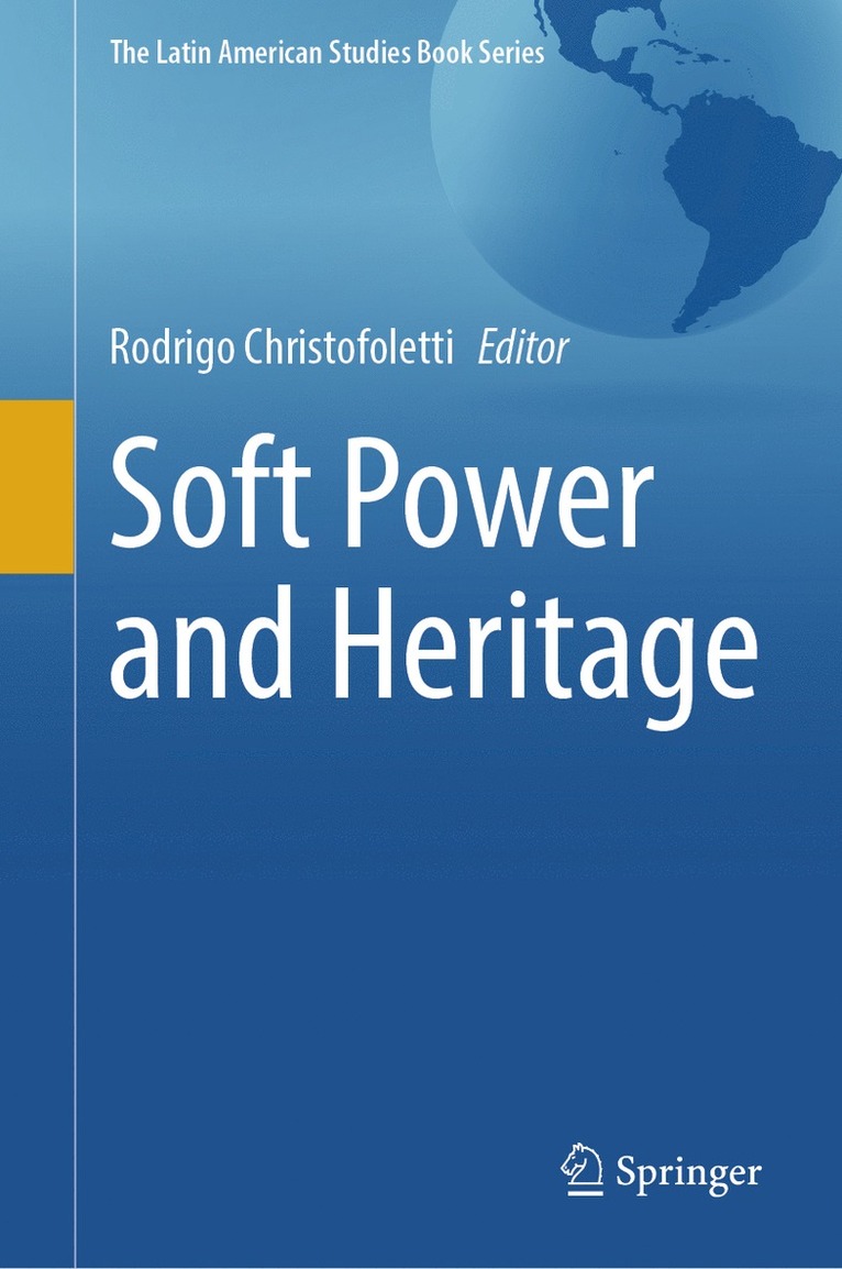 Rodrigo Christofoletti - Soft Power and Heritage, Inbunden