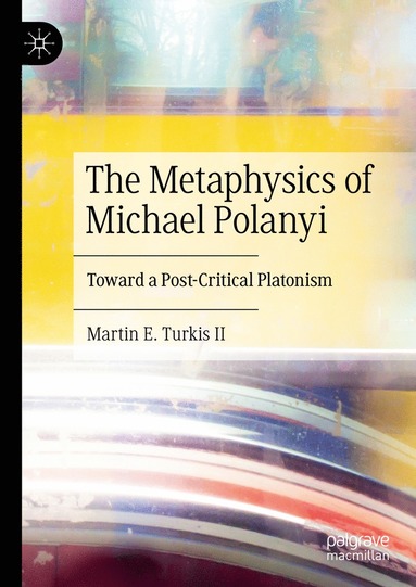 bokomslag Metaphysics of Michael Polanyi