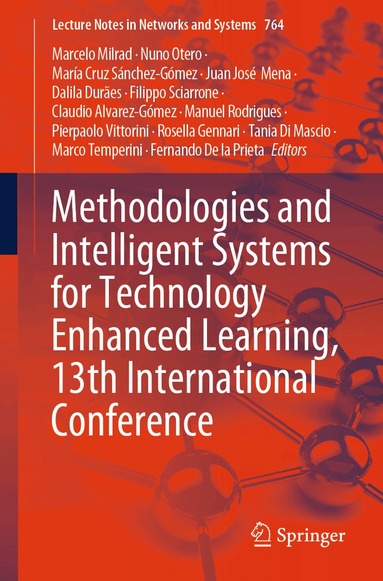 Marcelo Milrad, Nuno Otero, María Cruz Sánchez‑Gómez, Juan José Mena, Dalila Durães, Filippo Sciarrone, Claudio Alvarez-Gómez, Manuel Rodrigues, Pierpaolo Vittorini, Rosella Gennari, Tania Di Mascio, Marco Temperini, Fernando De la Prieta - Methodologies and Intelligent Systems for Technology Enhanced Learning, 13th International Conference, Häftad