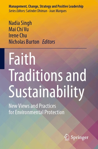 Nadia Singh, Mai Chi Vu, Irene Chu, Nicholas Burton - Faith Traditions and Sustainability, Häftad