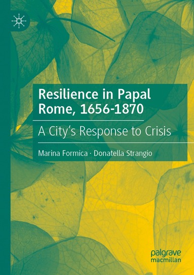 Marina Formica, Donatella Strangio - Resilience in Papal Rome, 1656-1870, Häftad