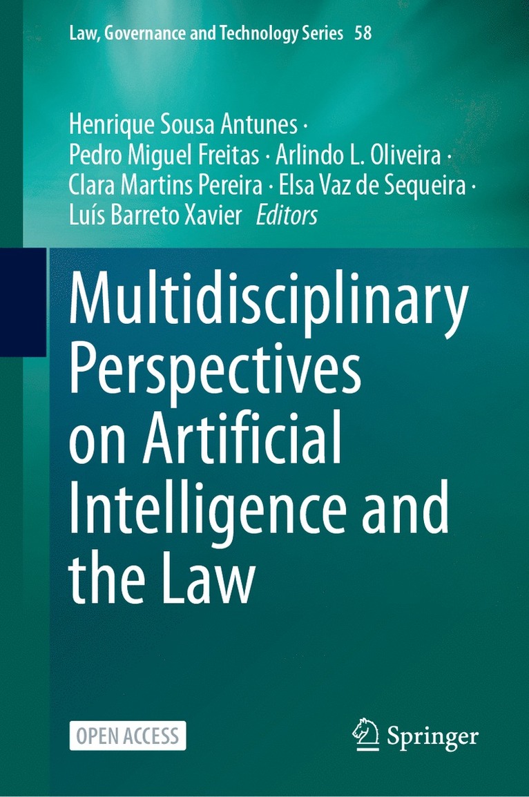 Henrique Sousa Antunes, Pedro Miguel Freitas, Arlindo L. Oliveira, Clara Martins Pereira, Elsa Vaz de Sequeira, Luís Barreto Xavier, Luis Barreto Xavier - Multidisciplinary Perspectives on Artificial Intelligence and the Law, Inbunden