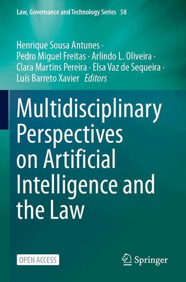 Henrique Sousa Antunes, Pedro Miguel Freitas, Arlindo L. Oliveira, Clara Martins Pereira, Elsa Vaz de Sequeira, Luís Barreto Xavier - Multidisciplinary Perspectives on Artificial Intelligence and the Law, Häftad