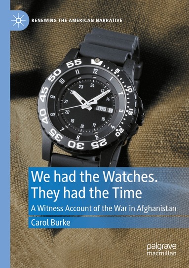 Carol Burke - We had the Watches. They had the Time, Häftad