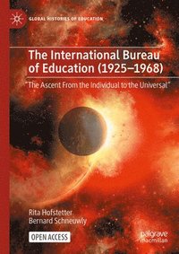 bokomslag The International Bureau of Education (1925-1968)