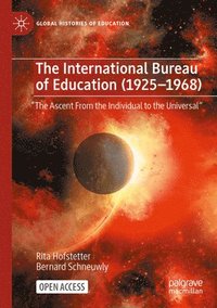 bokomslag The International Bureau of Education (1925-1968)