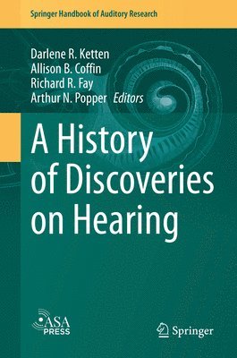 bokomslag A History of Discoveries on Hearing