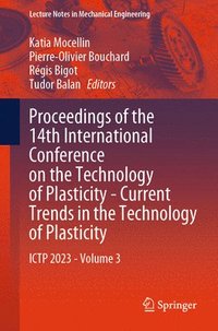 bokomslag Proceedings of the 14th International Conference on the Technology of Plasticity - Current Trends in the Technology of Plasticity