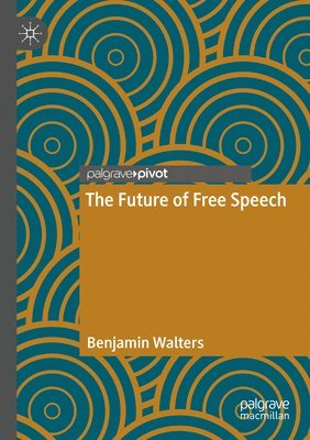 bokomslag The Future of Free Speech