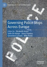 bokomslag Governing Police Stops Across Europe