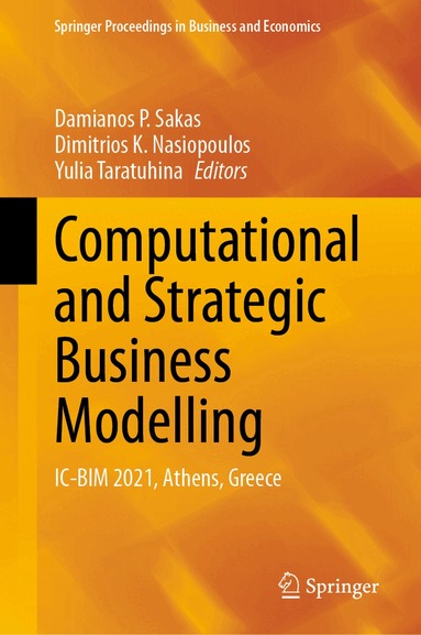 Damianos P. Sakas, Dimitrios K. Nasiopoulos, Yulia Taratuhina - Computational and Strategic Business Modelling, Inbunden