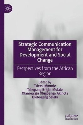 bokomslag Strategic Communication Management for Development and Social Change