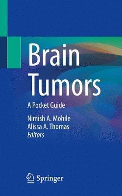 Nimish A. Mohile, Alissa A. Thomas - Brain Tumors, Häftad