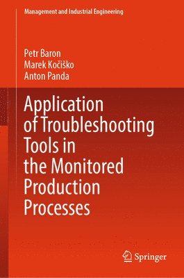 Application of Troubleshooting Tools in the Monitored Production Processes 1